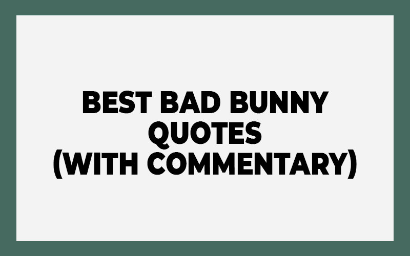 Bad Bunny Quotes