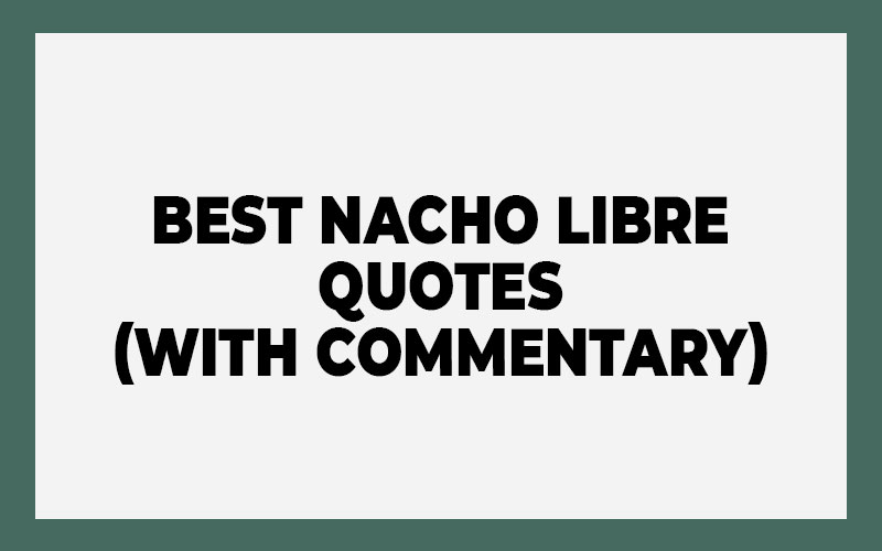 Nacho Libre Quotes